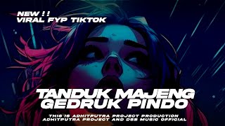 DJ BANTENGAN TANDUK MAJENG| GEDRUK PINDO X SAKERA STYLE VIRAL FYP TIKTOK 2k24 | DSB MUSIC OFCL