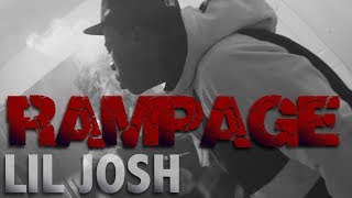 LIL JOSH - RAMPAGE (Official music video @shotbysako)