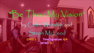 BE THOU MY VISION by Celtic Worship and Steph MacLeod  with Lyrics and Guitar Chords