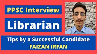 PPSC Interview | Librarian | Tips by a Successful Candidate Faizan Irfan