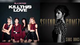 Slow This Love - Kill This Love/Slow Down (Blackpink & Selena Gomez mashup)