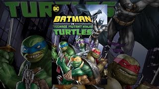 Batman vs. Teenage Mutant Ninja Turtles