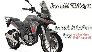 Benelli Trk251 Is Real Worth To Buy? || All Details || खरीदना है? पहले देख तो लो