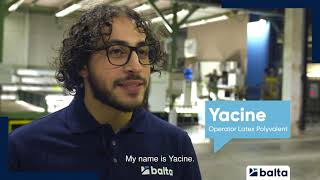 BALTA - Testimonial - Yacine / Operator Latex Polyvalent