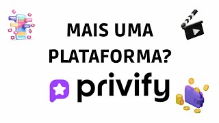 CONHEÇA A MAIS NOVA PLATAFORMA PARA CRIADORES DE CONTEÚDO: PRIVIFY.