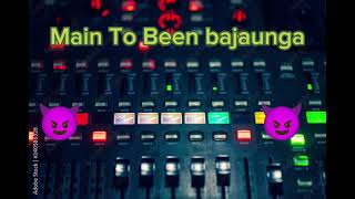 #Dj #song Main To Bin bajaunga #trending Song #viral