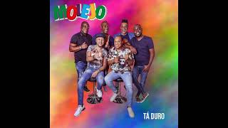 Molejo - Tá Duro