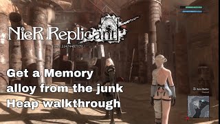 Get a Memory alloy from the junk Heap walkthrough NieR Replicant ver.1.22474487139...