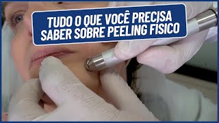 TUDO O QUE VOCÊ PRECISA SABER SOBRE PEELING FÍSICO - PARTE 1 | DR. JOÃO TASSINARY