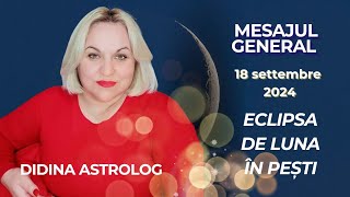 Eclipsa de Lună în Pești: Mesajul General Tarot cu Didina Astrolog