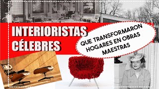 Interioristas célebres. Maestros del Diseño