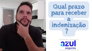 #azulseguros Qual prazo para receber a indenização da Azul seguro auto por assinatura ?