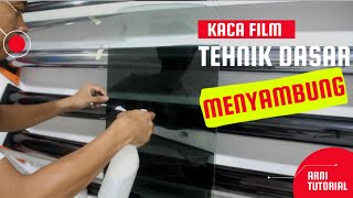 cara menyambung kaca film,pemula wajib tau