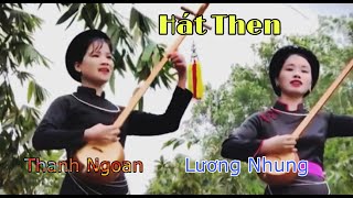 Hát then. Lời hẹn mùa xuân. TG Nông Viết Toại. Thể hiện, Lý Ngoan. Lương Nhung. Thanh Vân.