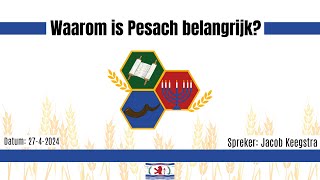 Shabbat 27 april | Jacob Keegstra | Waarom is Pesach belangrijk? | Messiaanse Gemeente Zeeland