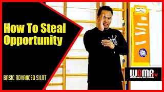 How To Steal Opportunity SILAT  Maul Mornie