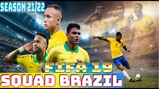 FIFA 19 Squads Brazil  National Team  Season 21/22 Mod