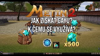 METIN2 - JAK ZÍSKAT GAYU? K ČEMU SE VYUŽÍVÁ GAYA?