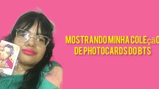 MOSTRANDO MINHA COLEÇÃO DE PHOTOCARDS DO BTS