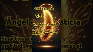 Código Sagrado 98 Ángel de la Justicia #codigossagrados #angeldelajusticia