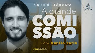 "A Grande Comissão" (Danilo Faria) - 30/03/2024