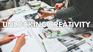 Unlocking Creativity