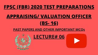 Appraising/ Valuation Officer 2020 Test Preparation | FPSC (FBR) | Lecture# 06