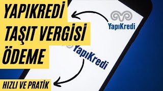 YAPIKREDİ MTV SORGULAMA VE ÖDEME (2023) / MOTORLU TAŞITLAR VERGİSİ ÖDEME - MTV Nasıl Ödenir?