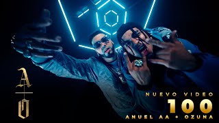 Anuel Aa & Ozuna - 100