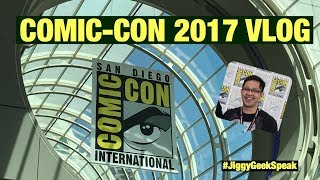 SAN DIEGO COMIC-CON 2017 HIGHLIGHTS | GEEK SPEAK EPISODE 36 | JIGGY CRUZ