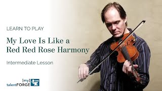 My Love Is Like a Red Red Rose Harmony - Intermediate Fiddle Lesson