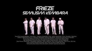 FRIEZE - SEMUSIM KEMBARA (OFFICIAL MUSIC VIDEO)