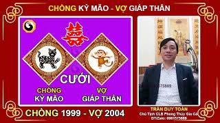 Xem Tuổi Vợ Chồng - Video 96 | Chồng 1999 vợ 2004 Hợp Không | Nam Tuổi Kỷ Mão Lấy Vợ Tuổi Giáp Thân