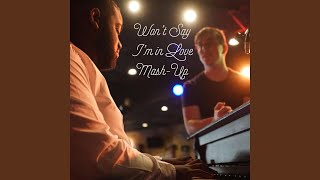 Won't Say I'm in Love (Mashup) (feat. Terrence Williams, Jamahl Rawls & Foti)