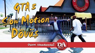 GTA 5 Slow Motion Dövüş