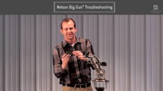 Nelson Big Gun Troubleshooting