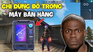 Thử Thách " Chỉ Dùng Đồ Trong Máy Bán Hàng " | Free Fire