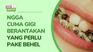 APAKAH CUMA GIGI BERANTAKAN AJA YANG PERLU PAKAI BEHEL?🤔#AskDentistFDC