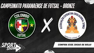 COLOMBO FUTSAL x SFINGE - CAMPEONATO PARANAENSE DE FUTSAL - SÉRIE BRONZE