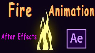 How to Make Fire Animation in After Effects - Tutorial