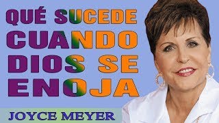 Joyce Meyer en Español 2021 -  Qué Sucede Cuando Dios Se Enoja