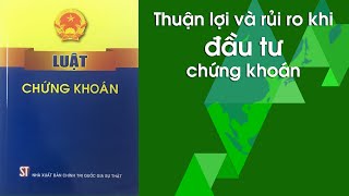 Thuận lợi và rủi ro khi đầu tư chứng khoáng