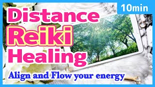 [10 min] Distance Reiki Healing | Guided Meditation | Alignment | Balance | Flow | Healing | Love