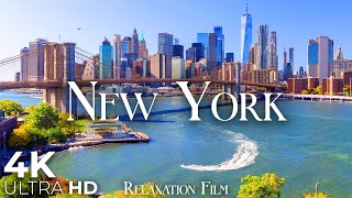 New York 4K • Scenic Relaxation Film with Peaceful Relaxing Music and Video Ultra HD