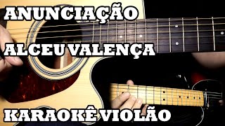 Anunciação - Alceu Valença - Karaokê Violão e Guitarra ♫