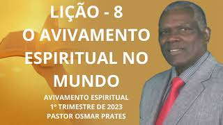 EBD 1º TRIMESTRE DE 2023 LIÇÃO 8 O AVIVAMENTO ESPIRITUAL NO MUNDO CPAD ADULTOS AVIVAMENTO ESPIRITUAL