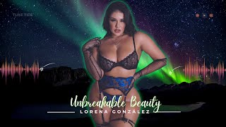 Unbreakable Beauty Ft. Lorena González | Body Positive Anthem | TUNE TIDE