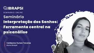 Seminário: Interpretação dos Sonhos: ferramenta central na psicanálise