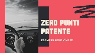 ZERO PUNTI PATENTE CHE FACCIO ?