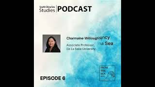 FROM THE SEA Ep 6 | The Philippines' Transparency Campaign in the SCS (w. Charmaine Willoughby)